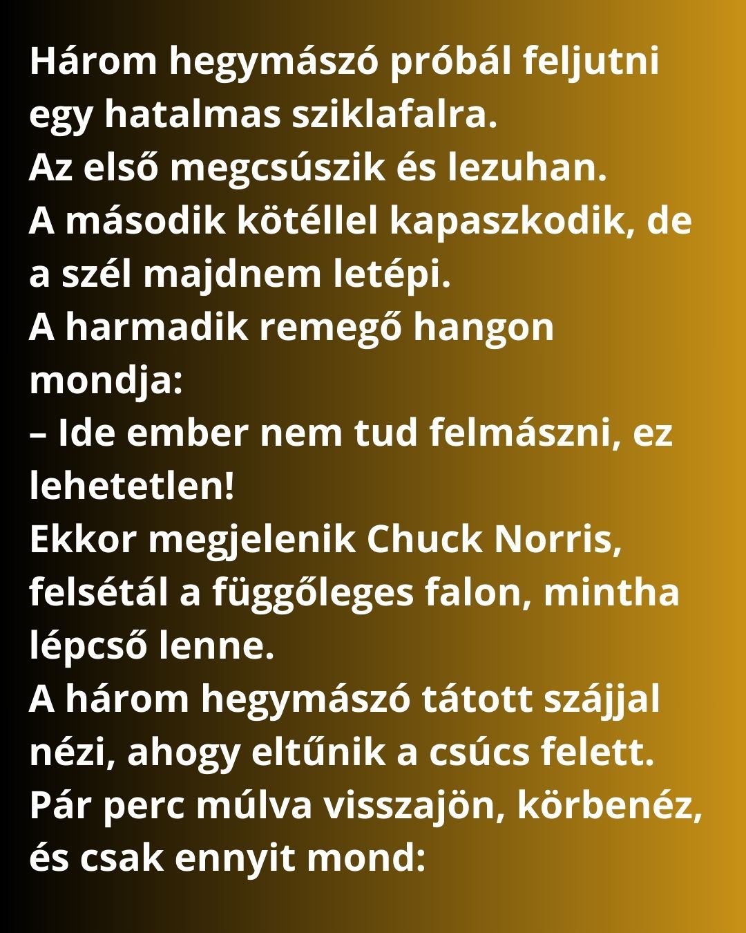 Chuck Norris a hegyen 3 hegymászó