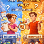 Túltervező vagy improvizáló vagy? (6 állításos teszt) kép 3
