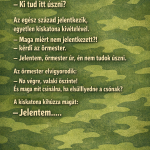 A sorakozón az őrmester végignéz az újoncokon, majd ráordít: őőőő