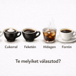 Meglepő, de a kávéd választása nem véletlen. Te hogyan iszod? Mert ez elárulja, mennyire vagy egyszerű vagy bonyolult ember. kv