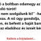 Vicc: A csinos szőke fiatalasszonytól kérdik a kolléganői –