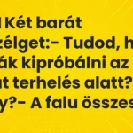 Viccek: Két barát beszélget:- Tudod, hogy fogják… viccek-ket-barat-beszelget-tudod-hogy-fogjak-750x422
