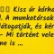 Vicc: Kiss úr kórházba kerül. A munkatársak…