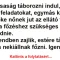 Vicc: Baráti társaság táborozni indul, ezért felosztják a feladatokat -…