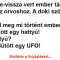 Vicc: Egy össze-vissza vert ember támolyog be este az orvoshoz -…