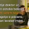 Vicc: Képzelje doktor úr, milyen ostoba baleset történt velem tegnap…